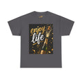 "Enjoy Life" Unisex Heavy Cotton Tee - 314 Originals
