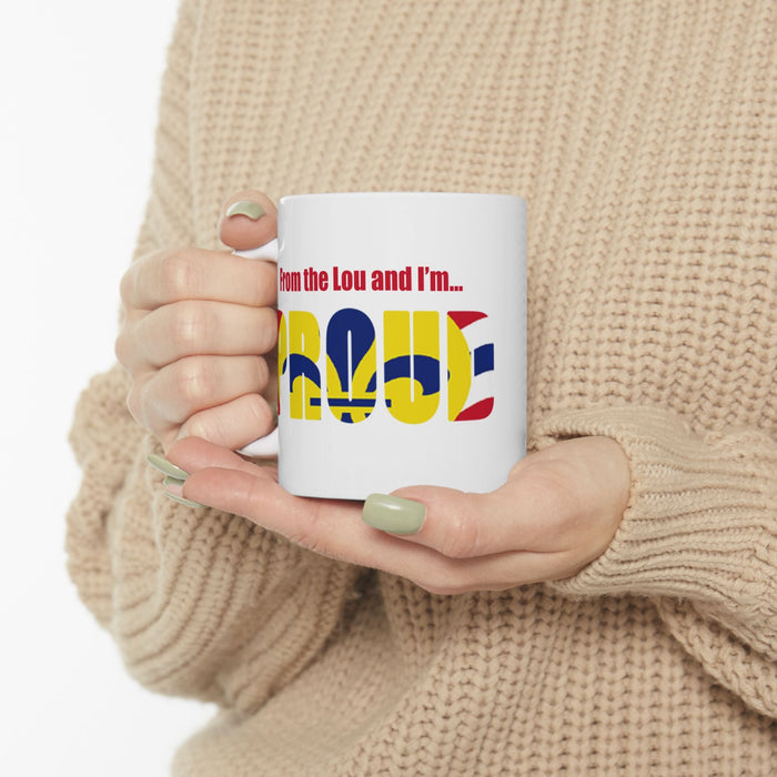 'I'm From The Lou And I'm PROUD' Mug (11oz, 15oz) - 314 Originals