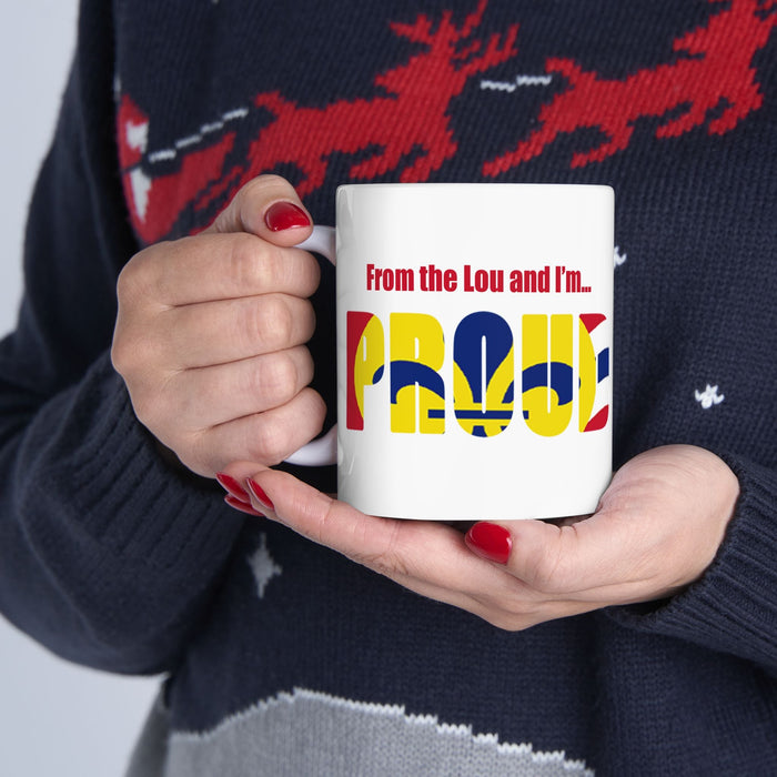 'I'm From The Lou And I'm PROUD' Mug (11oz, 15oz) - 314 Originals