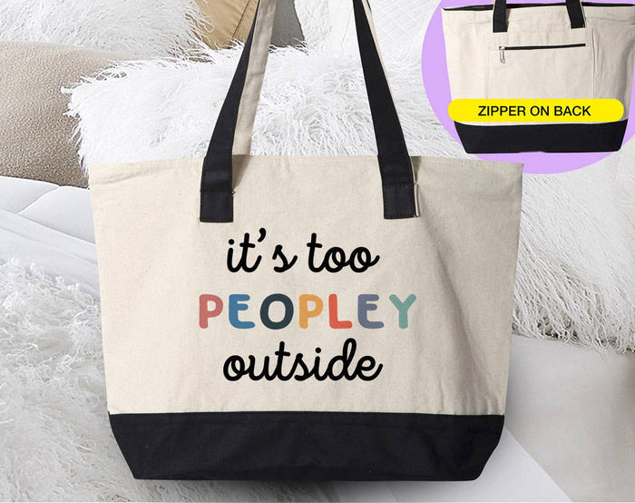 It's Too Peopley Outside -  Funny Introvert Book Tote Bag